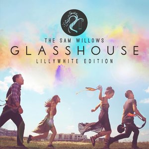 Glasshouse (Lillywhite Edition)