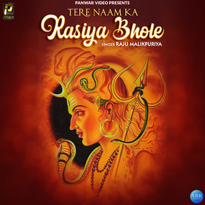 Tere Naam Ka Rasiya Bhole - Single