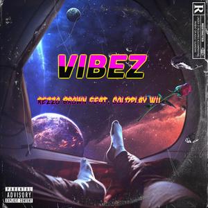 Vibez (feat. ColdPlay Wu) (Explicit)