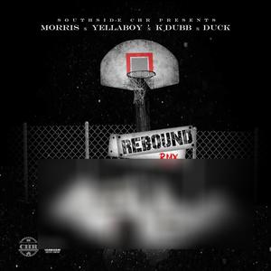 Rebound (feat. Yellaboy, K Dubb & Duck) [Remix] [Explicit]