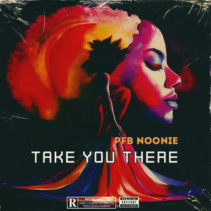 Take You There