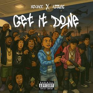 Get It Done (feat. Newjacc) (Explicit)