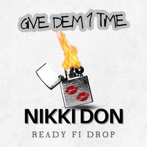 Give Dem 1Time-Ready Fi Drop (feat. Jongo) [Explicit]