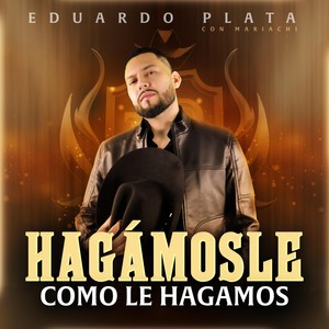 Hagámosle Como Le Hagamos