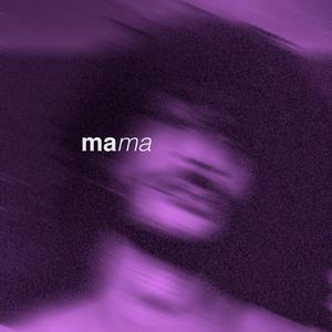 MAMA (Explicit)