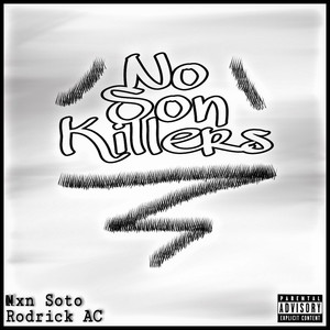 No Son Killers (Explicit)