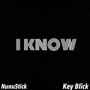 I Know (Explicit)