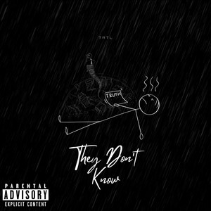 They Don't Know (Explicit)
