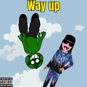 Way Up (feat. Theyfwyann) [Explicit]