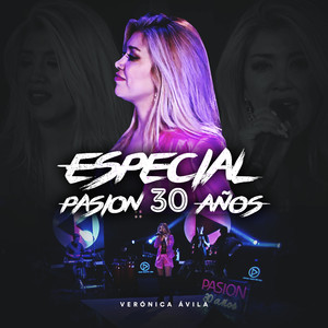 Especial Pasión 30 Años