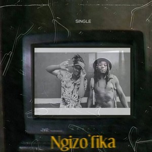 Ngizofika (Radio Edit) [Explicit]