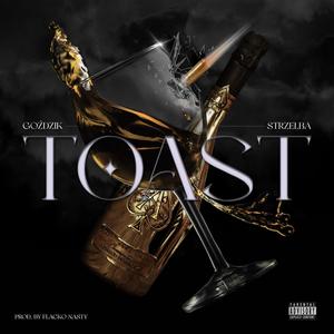 Toast (feat. Flacko Nasty) (Explicit)