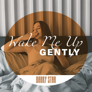 Wake Me Up Gently: Smooth Jazz for the Beginning of a Pleasant Morning, Easy Listening while Drinkig Coffee