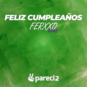 Feliz Cumpleaños Ferxxo (Remix)