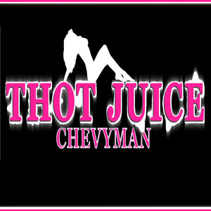 Thot Juice (Explicit)