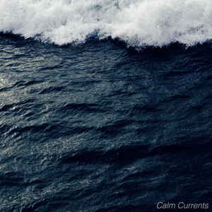 Calm Currents