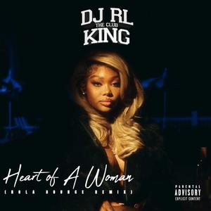 HEART OF A WOMAN (Nola Bounce) (Explicit)