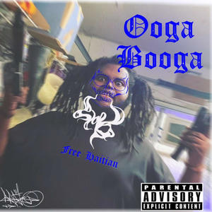 OOGA BOOGA (feat. Baby Haitian) [Explicit]