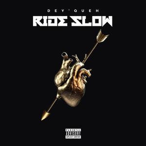 Ride Slow (Explicit)