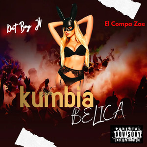 Kumbia Belica (Explicit)