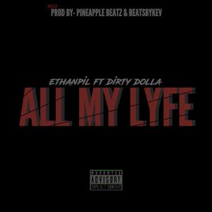 All My Lyfe (feat. dirty dolla) (Explicit)