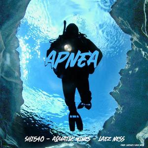 Apnea (Inédito 2021) (feat. Aquatik Mines, Laez Ness & Nibiru Fam)