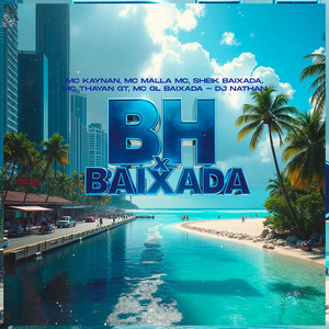 BH x BAIXADA (Explicit)