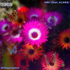 HBU (feat. K1ARA) [Explicit]