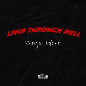 Livin Through Hell (Explicit)