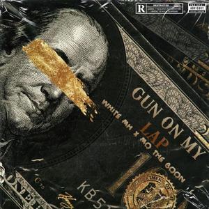 Gun On My Lap (feat. White MH) (Explicit)