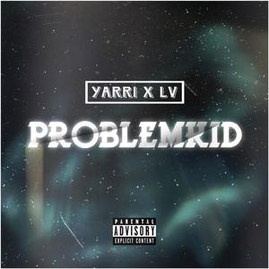 Problemkid (feat. LV)