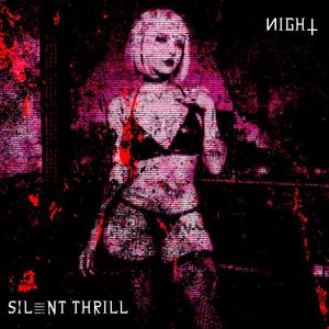 SIL≣NT THRILL