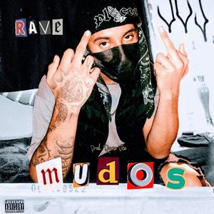 Mudos (Rave) (feat. A.k.a RAVE) (Explicit)