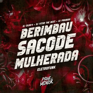 Berimbau Sacode Mulherada (Eletrofunk) [Explicit]