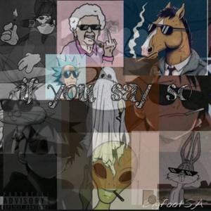 IYSS (if you say so) (Explicit)