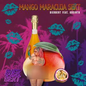 Mango Maracuja Sekt (feat. Absinth)