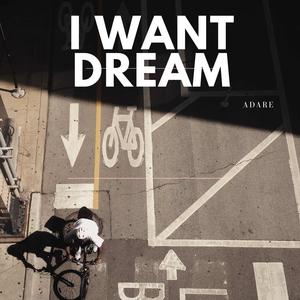 I Want Dream