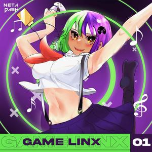 Neta Dash :GAME LINX, Vol. 1 [Xfade]