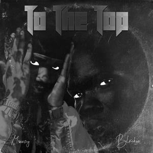 To The Top (feat. Blxckie) [Explicit]