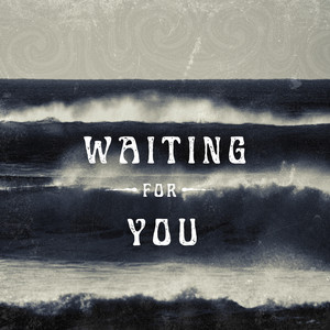 Waiting For You