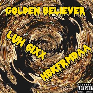 Golden Believer (feat. HBKFRMDAA) [Explicit]