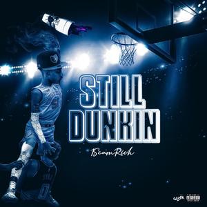 Still Dunkin'. (Explicit)