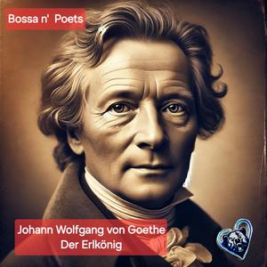 Der Erlkönig (feat. Johann Wolfgang von Goethe) (Bossa Nova Version)