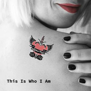 This Is Who I Am