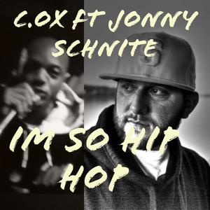 IM SO HIP HOP (feat. JONNY SCHNITE)