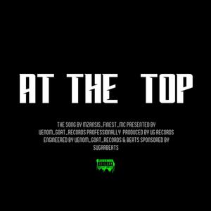 At The Top (feat. Svgarbeats) [Explicit]