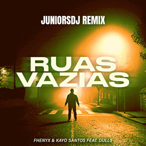 Ruas Vazias (Juniorsdj Remix)