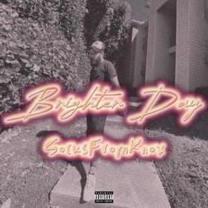 Brighter Day (Explicit)