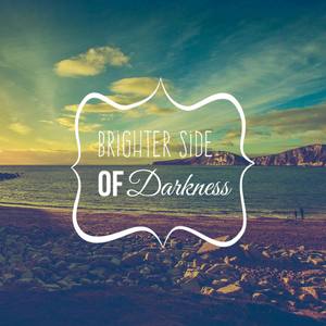 Brighter Side Of Darkness EP