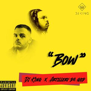 BOW(feat. Artillery da God) (Explicit)